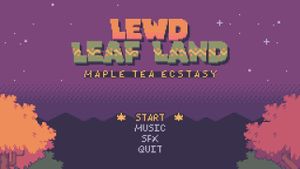 Lewd Leaf Land - Maple Tea Ecstasy