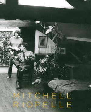 Mitchell / Riopelle - Un couple dans la démesure