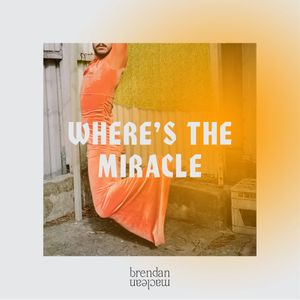 Where's the Miracle (Single)