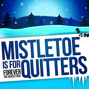 Mistletoe is for Quitters (Single)