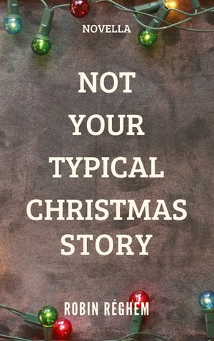 Not Your Typical Christmas Story