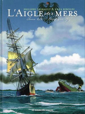 Pacifique 1917 - L'Aigle des mers, tome 2