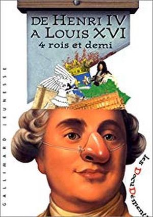 De Henri IV à Louis XVI