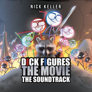 Dick Figures the Movie (Original Motion Picture Soundtrack)