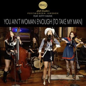 You Ain’t Woman Enough (To Take My Man) (Single)