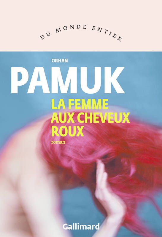 La femme aux cheveux roux - orhan pamuk - senscritique