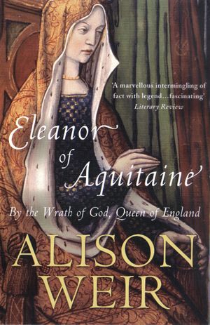 Aliénor d'Aquitaine : reine de coeur et de colère