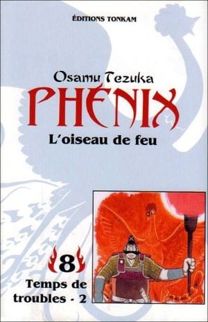 Temps de trouble 2 - Phénix, l'oiseau de feu, tome 8