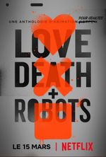 Affiche Love, Death & Robots Affiche Love, Death & Robots