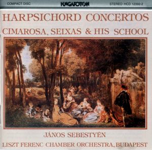 Harpsichord Concertos: Cimarosa, Seixas & his School