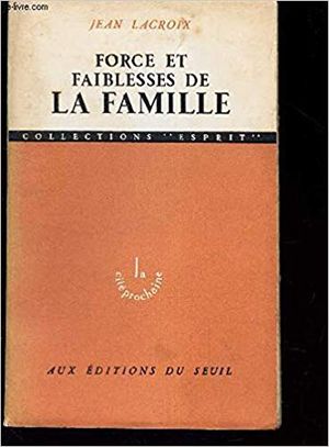 Force et faiblesse de la famille