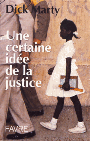 Une certaine idée de la justice