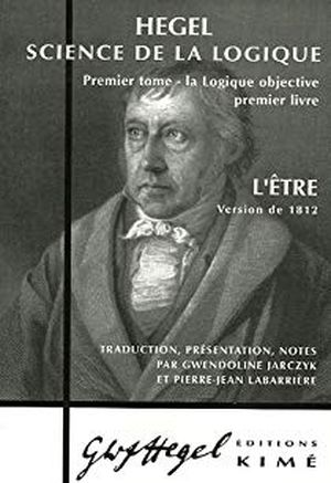 Science de la logique Tome 1 · Livre 1 : L'Être