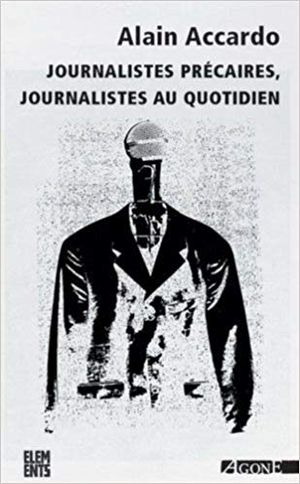 Journalistes précaires, journalistes au quotidien