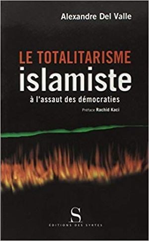 Le totalitarisme islamiste à l'assaut des démocraties