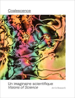 Coalescence. Un imaginaire scientifique