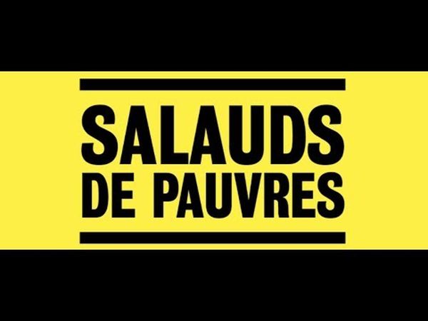 Salauds de pauvres