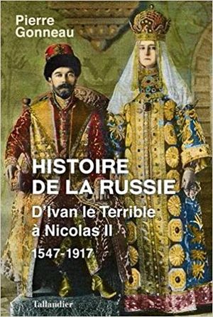 Histoire de la Russie : D'Ivan le Terrible à Nicolas II