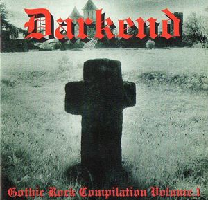Darkend: Gothic Rock Compilation, Volume 1