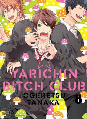 Yarichin Bitch Club, tome 1