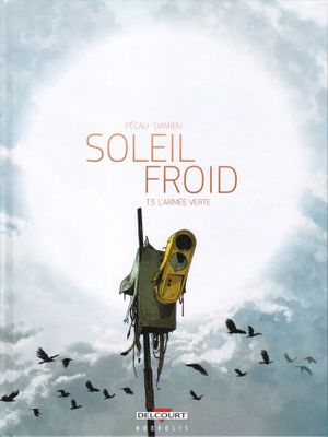 L'Armée verte  - Soleil Froid, tome 3