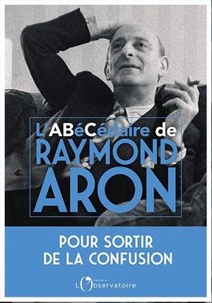 L'Abécédaire de Raymond Aron