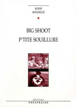 Big Shoot • P'tite souillure