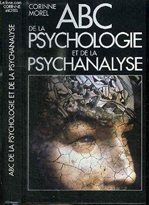 Abc de la psychologie et de la psychanalyse