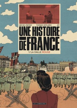 La Dalle rouge - Une histoire de France, tome 1