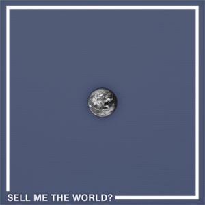 Sell Me The World? (Single)