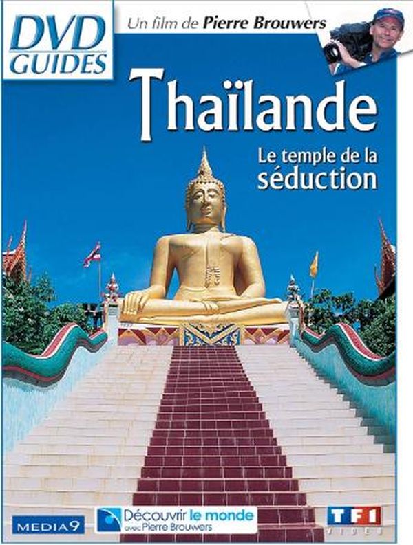 Thaïlande - Le temple de la séduction