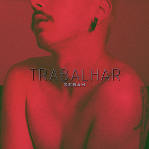 Trabalhar (Single)