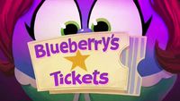 Blueberry's Tickets