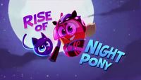 Rise of Night Pony
