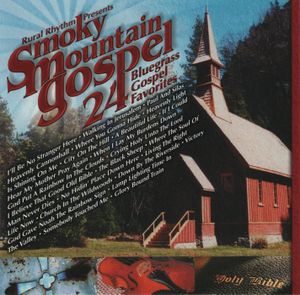 Smoky Mountain Gospel: 24 Bluegrass Gospel Favorites