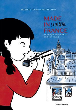 Made in France : Chronique d'une Famille Chinoise à Paris