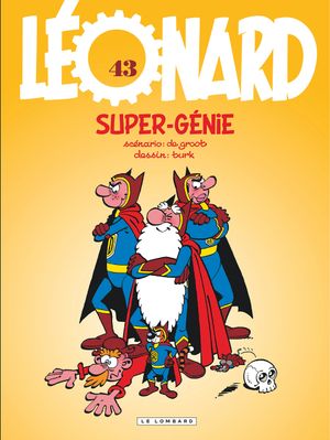 Super-génie - Léonard, tome 43