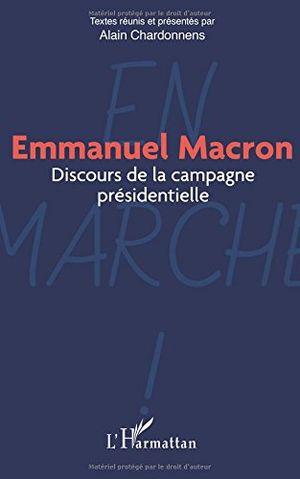 Emmanuel Macron: Discours de la campagne présidentielle