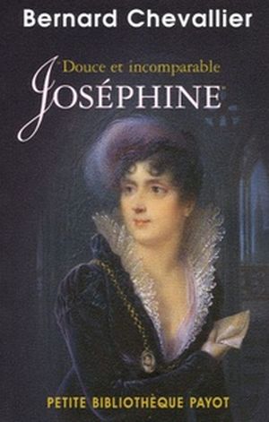 Douce et incomparable Joséphine