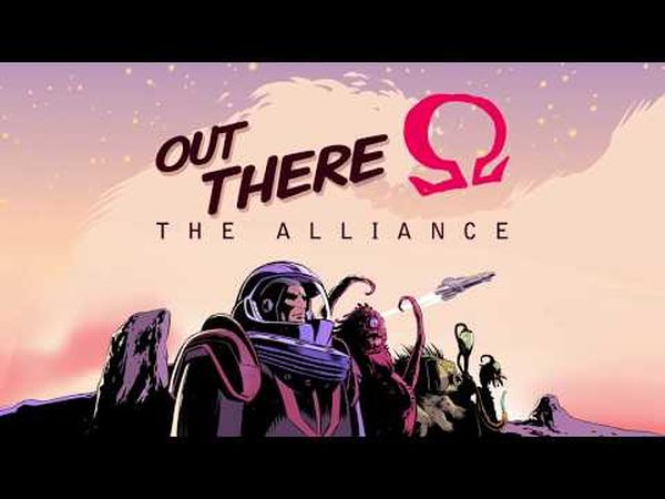 Out There: Ω The Alliance