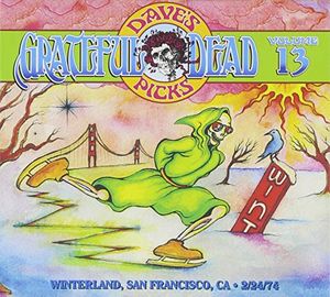 Dave’s Picks, Volume 13: Winterland, San Francisco, CA · 2/24/74 (Live)