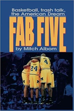 Fab Five: Basketball, Trash Talk, The American Dream
