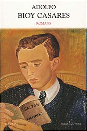 Adolfo Bioy Casares : Romans