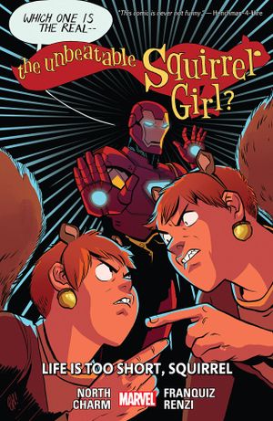 Life Is Too Short, Squirrel - The Unbeatable Squirrel Girl, tome 10