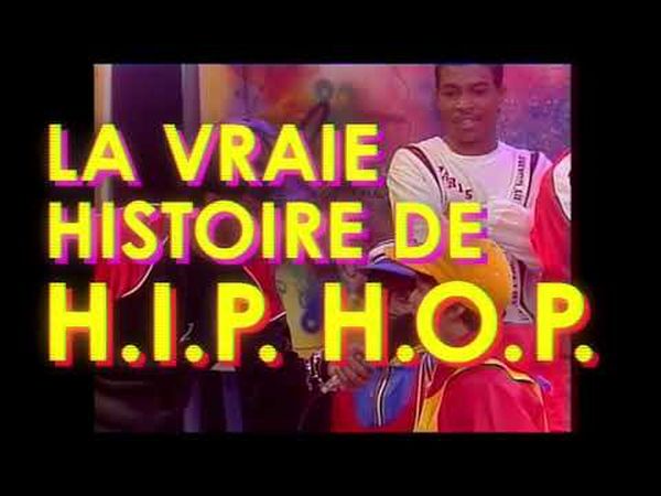 La vraie histoire de H.I.P. H.O.P.