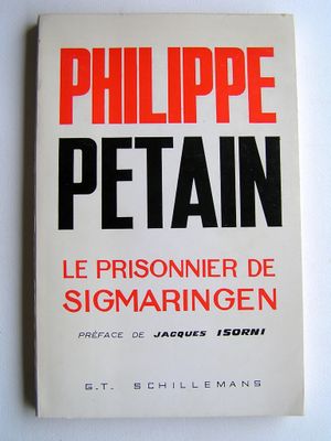 Philippe Pétain - Le Prisonnier de Sigmaringen