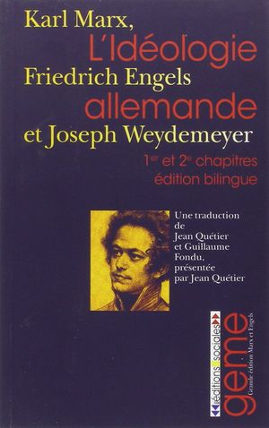 L'Idéologie allemande, 1er et 2e chapitres