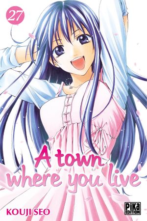 A Town Where You Live, tome 27
