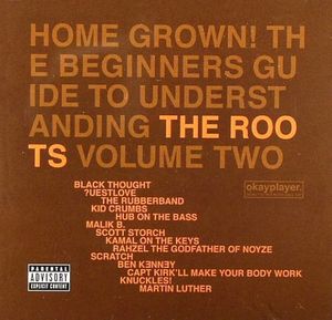 Home Grown! The Beginner's Guide to Understanding The Roots, Volume 2