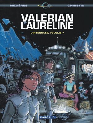 Valérian et Laureline : L'Intégrale, tome 7